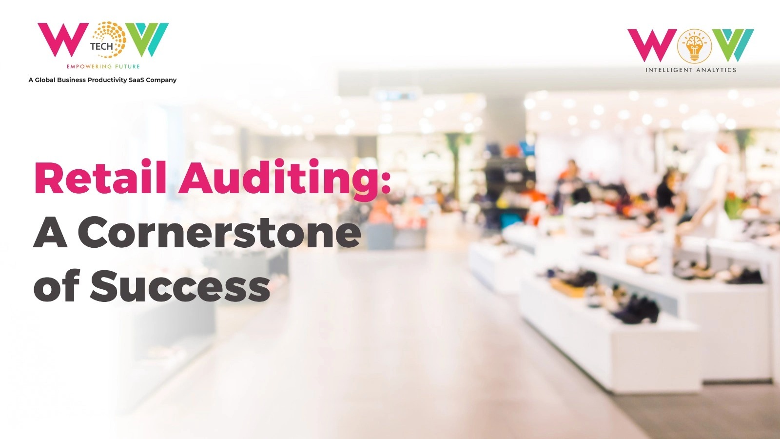 Retail Auditing: A Cornerstone of Success | WovVTech